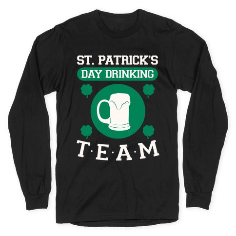 St. Patrick's Day Drinking Team Longsleeve Tee