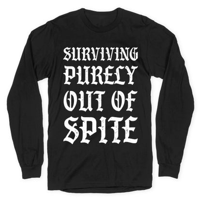 Surviving Purely Out Of Spite Longsleeve Tee