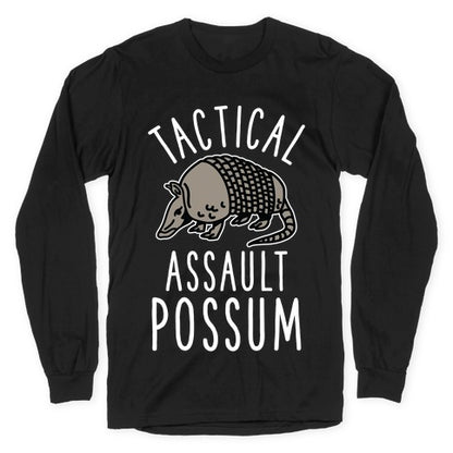 Tactical Assault Possum Longsleeve Tee