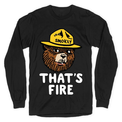 That's Fire Smokey The Bear Longsleeve Tee