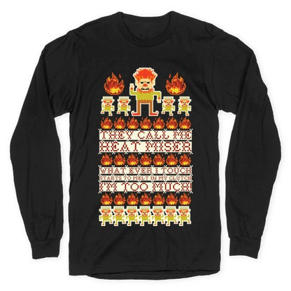 They Call Me Heat Miser Longsleeve Tee