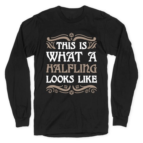 This Is What A Halfling Looks Like Longsleeve Tee