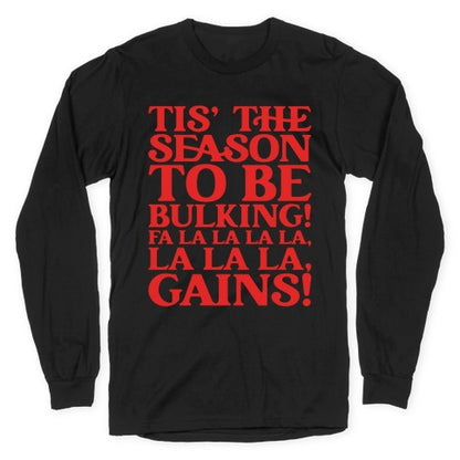 Tis' The Season To Be Bulking  Longsleeve Tee