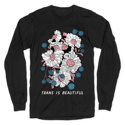 Trans is beautiful Longsleeve Tee