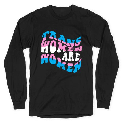 Trans Women Are Women Longsleeve Tee