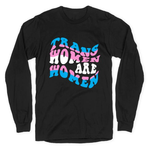 Trans Women Are Women Longsleeve Tee