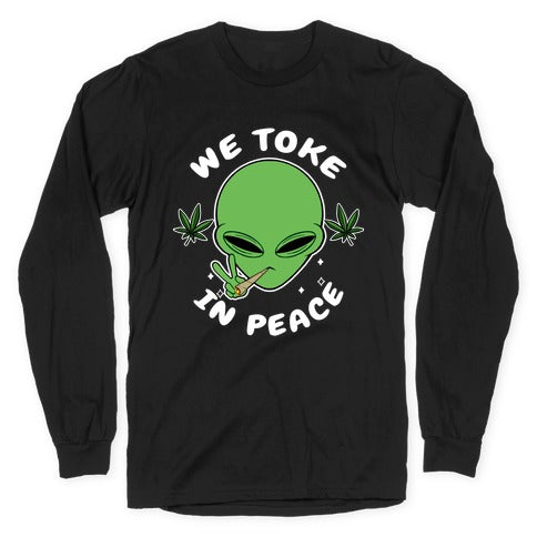 We Toke In Peace Longsleeve Tee
