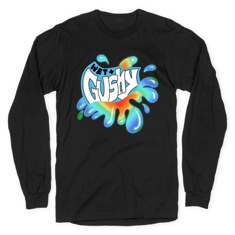 Wet & Gushy Longsleeve Tee