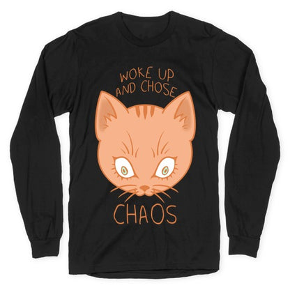 Woke Up And Chose Chaos Longsleeve Tee