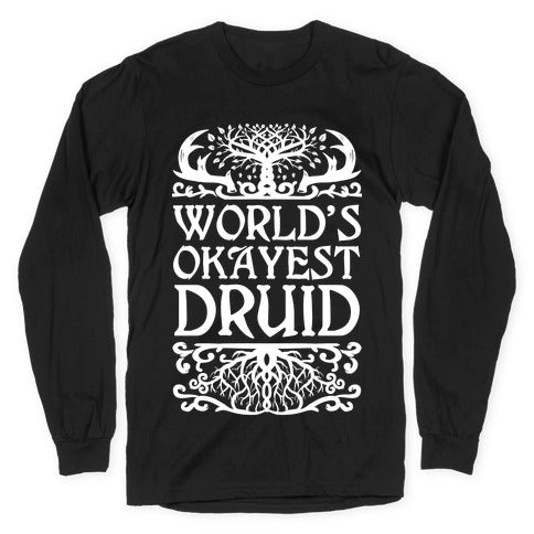 World's Okayest Druid Longsleeve Tee