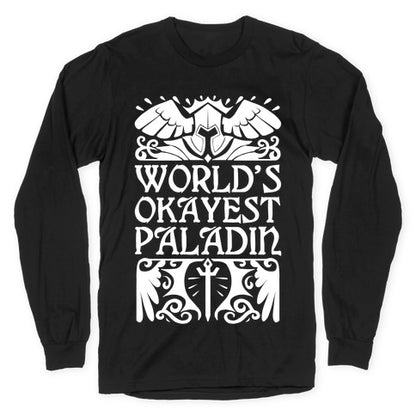 World's Okayest Paladin Longsleeve Tee
