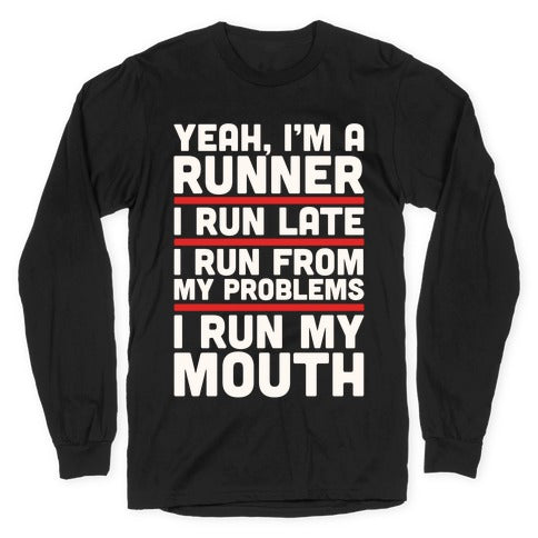 Yeah I'm A Runner Longsleeve Tee