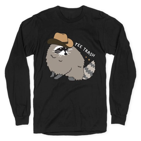Yee Trash Cowboy Raccoon Longsleeve Tee