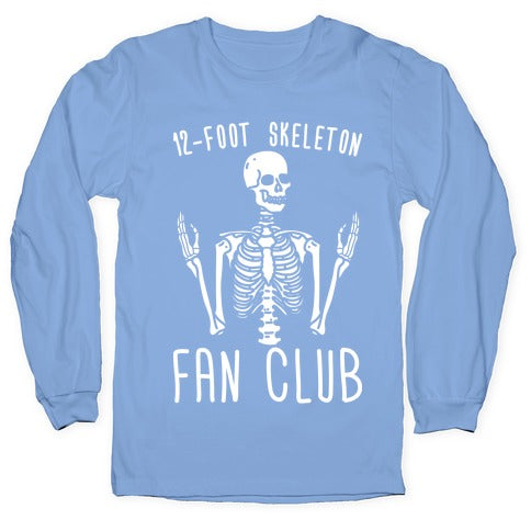 12-Foot Skeleton Fan Club Longsleeve Tee