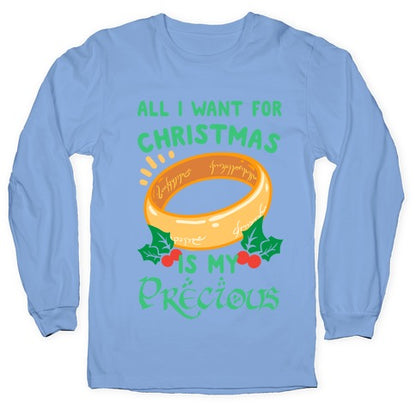 All I Want For Christmas is My Precious Longsleeve Tee