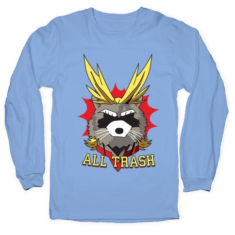 All Trash (All Might Raccoon) Longsleeve Tee