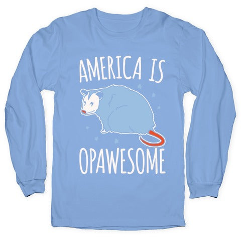 America Is Opawesome Parody White Print Longsleeve Tee