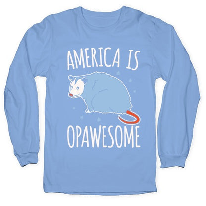 America Is Opawesome Parody White Print Longsleeve Tee