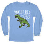 AnxieT-Rex Anxious Dinosaur Longsleeve Tee