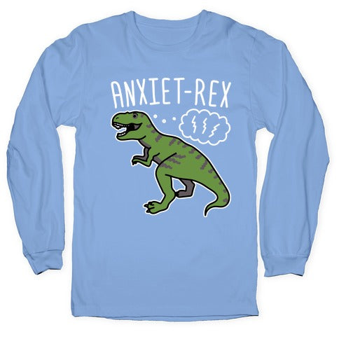 AnxieT-Rex Anxious Dinosaur Longsleeve Tee