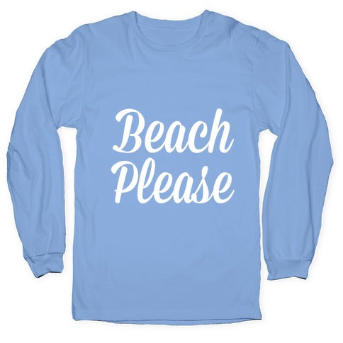 Beach Please Longsleeve Tee