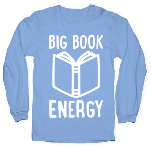 Big Book Energy Longsleeve Tee