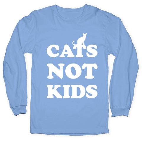 Cats Not Kids Longsleeve Tee