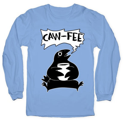 Caw-fee Longsleeve Tee