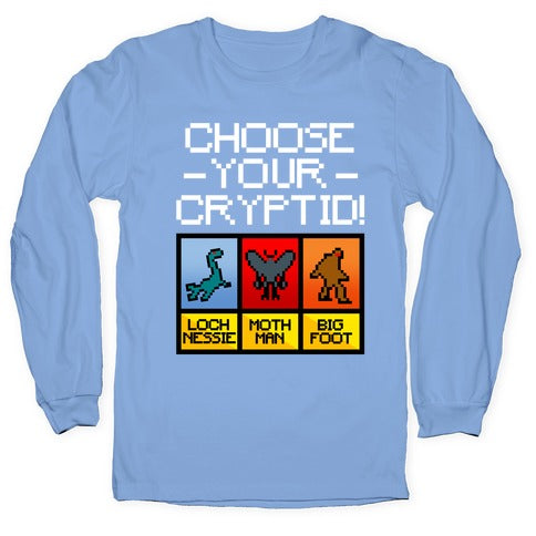 Choose Your Cryptid Longsleeve Tee