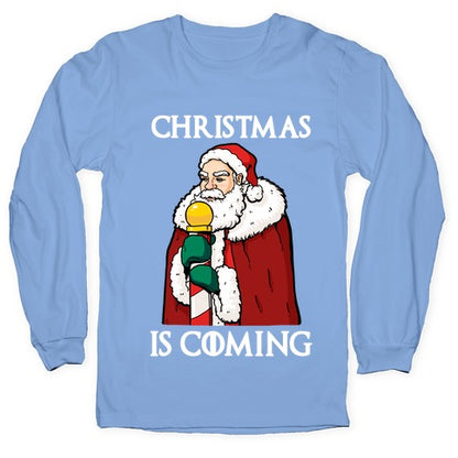 Christmas is Coming Longsleeve Tee