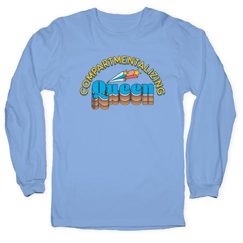 Compartmentalizing Queen Longsleeve Tee