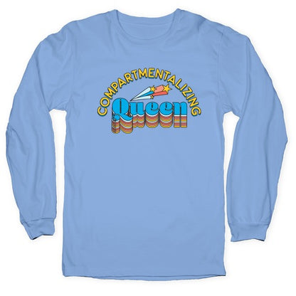 Compartmentalizing Queen Longsleeve Tee