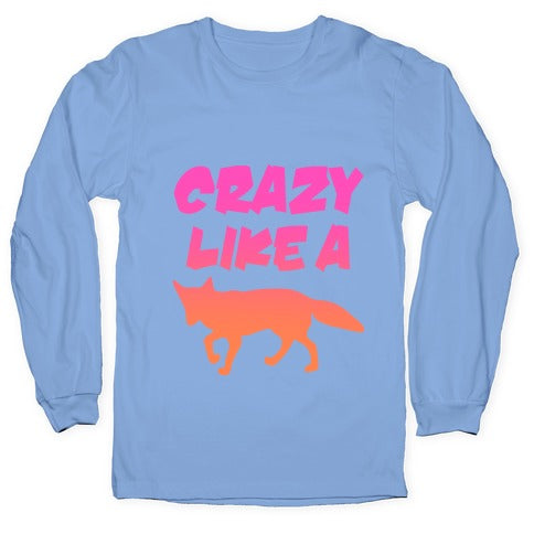 Crazy Like A Fox Longsleeve Tee