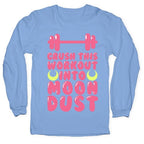 Crush This Workout Into Moon Dust Longsleeve Tee