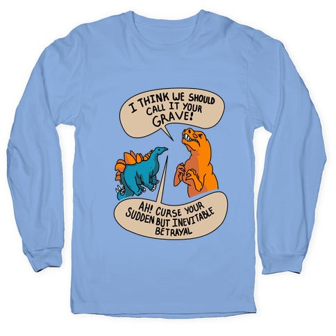 Curse Your Sudden but Inevitable Betrayal! Longsleeve Tee