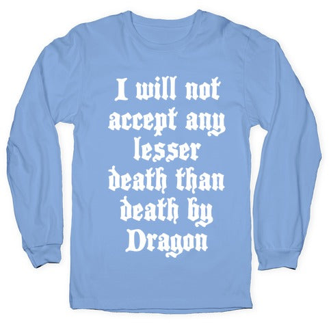 Death By Dragon Longsleeve Tee