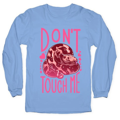 Don't Touch Me! (Ball Python) Longsleeve Tee