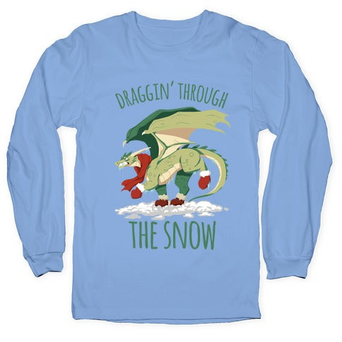 Draggin' Through The Snow Longsleeve Tee