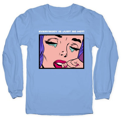 Everybody Is Just So Hot! (A Bisexual Comic) Longsleeve Tee