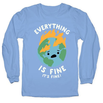 Everything Is Fine It's Fine Longsleeve Tee