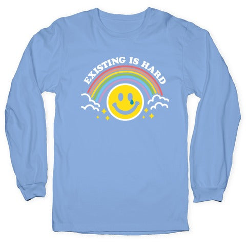Existing Is Hard Rainbow Smile Longsleeve Tee