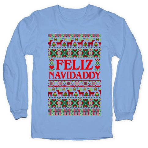 Feliz Navidaddy Sweater Pattern Longsleeve Tee