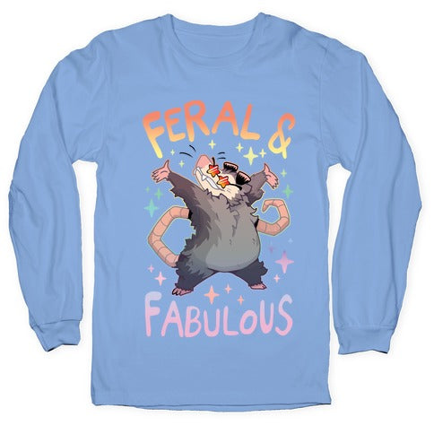 Feral And Fabulous Longsleeve Tee