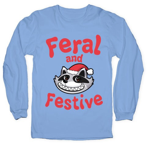 Festive and Feral Longsleeve Tee