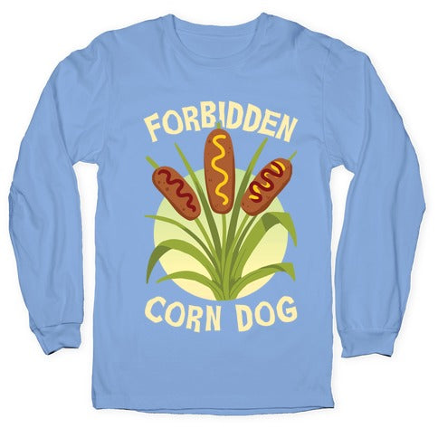 Forbidden Corndog Longsleeve Tee