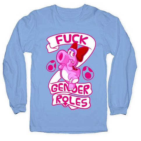 Fuck Gender Roles (Birdo) Longsleeve Tee