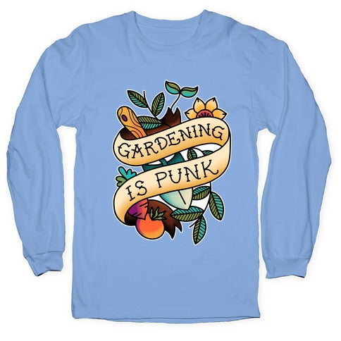 Gardening Is Punk Longsleeve Tee
