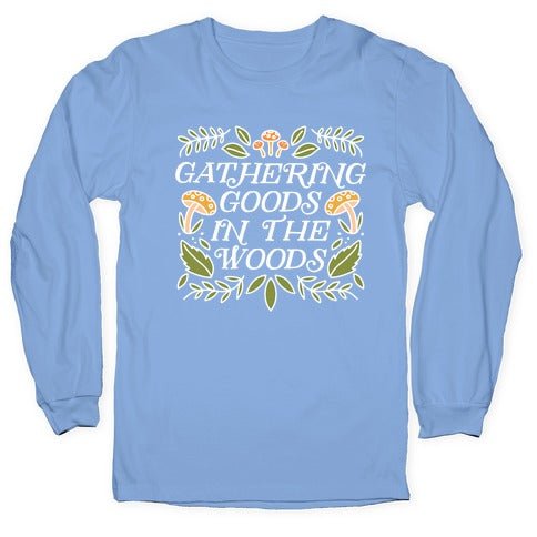 Gathering Goods In The Woods Longsleeve Tee