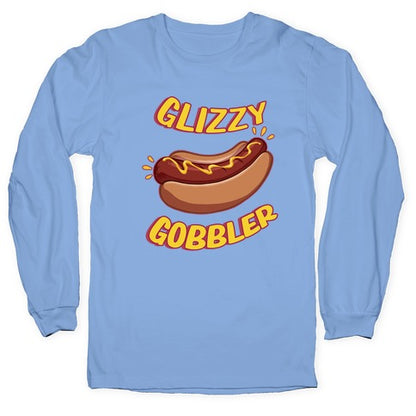 Glizzy Gobbler Longsleeve Tee