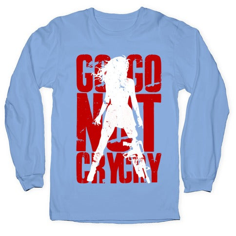 Go Go Not Cry Cry Longsleeve Tee